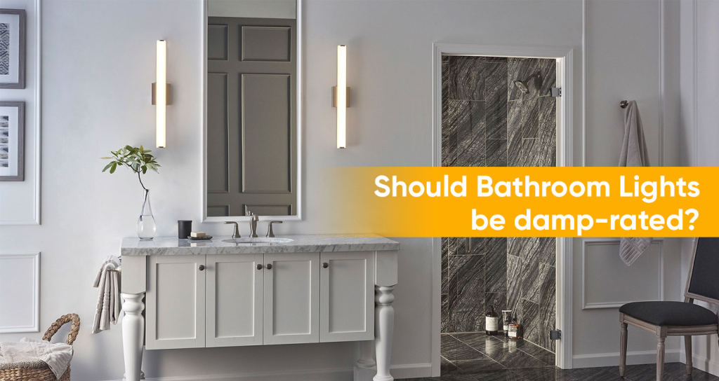 Should Bathroom Lights be Damp-Rated